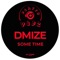 Some Time - DMize lyrics