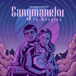 Ifan Suady - Sangmaneku To Manglaa (feat. Putri Reski & Adek) - Line Dance Music