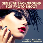 Sensual Background for Photo Shoot - Songs to Boost Self-esteem & Confidence artwork