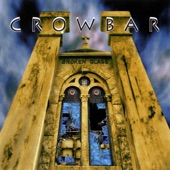 Crowbar - I Am Forever