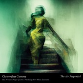Christopher Cerrone: The Air Suspended & Why Was I Born Between Mirrors? - EP artwork