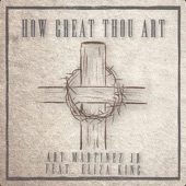 How Great Thou Art (feat. Eliza King) artwork