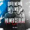 Quer Mexer no Meu Celular por Que ??? (feat. DJ K) - Single album lyrics, reviews, download
