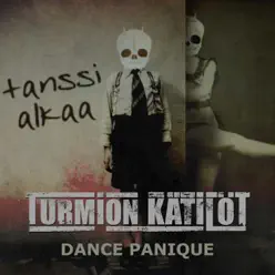 Dance Panique - Single - Turmion Kätilöt Dance Panique - Single - Turmion Kätilöt