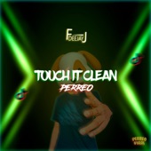 Touch It Clean (Perreo) artwork