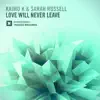 Love Will Never Leave - Single album lyrics, reviews, download