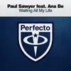 Stream & download Waiting All My Life (feat. Ana Be)