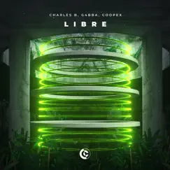 Libre - Single by Charles B., G4BBA & Coopex album reviews, ratings, credits