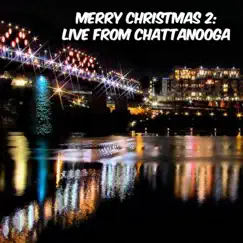 Merry Christmas 2: Live From Chattanooga - Single by Grizzly Fowler album reviews, ratings, credits