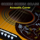 Green Green Grass (Acoustic Instrumental) artwork