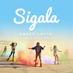 Sweet Lovin' (feat. Bryn Christopher) [Radio Edit] - Single - Sigala
