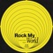 Rock My World artwork