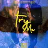 Try Me (feat. Didda Joe) - Single album lyrics, reviews, download