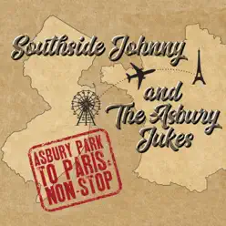 Asbury Park to Paris: Non-Stop - Southside Johnny