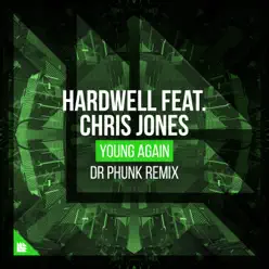 Young Again (feat. Chris Jones) [Dr. Phunk Extended Remix] - Single - Hardwell