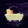 Is It You - Single album lyrics, reviews, download