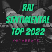 Rai Sentimental -أجمل أغاني راي الجزائري artwork