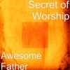 Secret of Worship - Prayer - Let Your Grace Fall