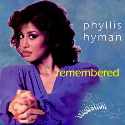 Remembered - Phyllis Hyman