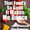 That Food's So Good It Makes Me Dance song lyrics