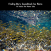 Finding Dory Soundtrack for Piano: 16 Tracks for Piano Solo - daigoro789