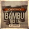 Bambu - Bongotrack lyrics