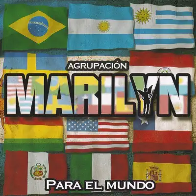 Para el Mundo - Agrupacion Marilyn