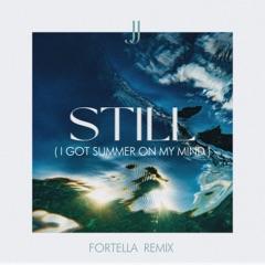 Still (I Got Summer On My Mind) [FORTELLA Remix]