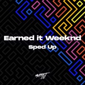 Earned It Weeknd Sped Up (Tiktok Edition Mix) [Remix] artwork