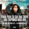 Stream & download Vira Pra Eu Da Um Tapa - Um Tapinha Não Doi - Single