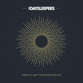 The Daysleepers - There Is a Light That Never Goes Out