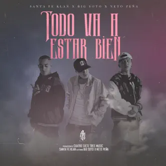 Todo Va Estar Bien by Santa Fe Klan, Big Soto & Neto Peña song reviws