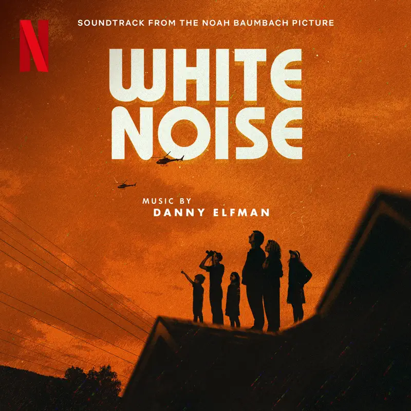 Danny Elfman - 白噪音 White Noise (Soundtrack from the Netflix Film) (2022) [iTunes Plus AAC M4A]-新房子