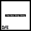 The Bus Stop Song - Single