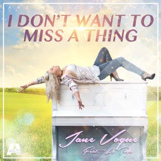 I Don T Want To Miss A Thing Feat Latoya Remixes By Jane Vogue On Apple Music