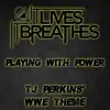 Playing with Power (TJ Perkins' WWE Theme) - Single album lyrics, reviews, download