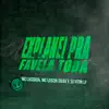 Explanei Pra Favela Toda - Single album lyrics, reviews, download