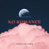 No Romance (feat. James Wright) - Single album lyrics, reviews, download