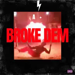 Broke Dem - Single by A+ album reviews, ratings, credits