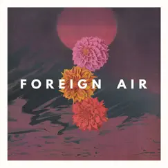 For the Light - EP by Foreign Air album reviews, ratings, credits