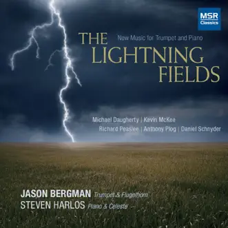 The Lightning Fields - New Music for Trumpet and Piano by Jason Bergman & Steven Harlos album reviews, ratings, credits