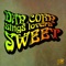 Sweet - Brother Dan lyrics