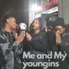 Me and My Youngins - Single album lyrics, reviews, download