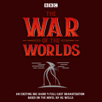 H.G. Wells - The War of the Worlds: BBC Radio 4 full-cast dramatisation artwork