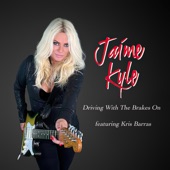 Jaime Kyle - Driving With The Brakes On