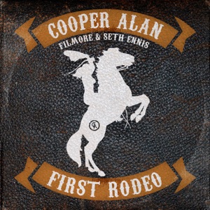 Cooper Alan - First Rodeo (feat. Filmore & Seth Ennis) - 排舞 音樂