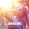 Amazing (Remixes) - EP