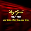 Travel Fast (Tony Moran & Erick Ibiza Tribal Remix) - Single