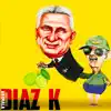 DIAZ K - Single album lyrics, reviews, download