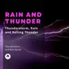 Rain and Thunder, Thunderstorm, Rain and Rolling Thunder album lyrics, reviews, download